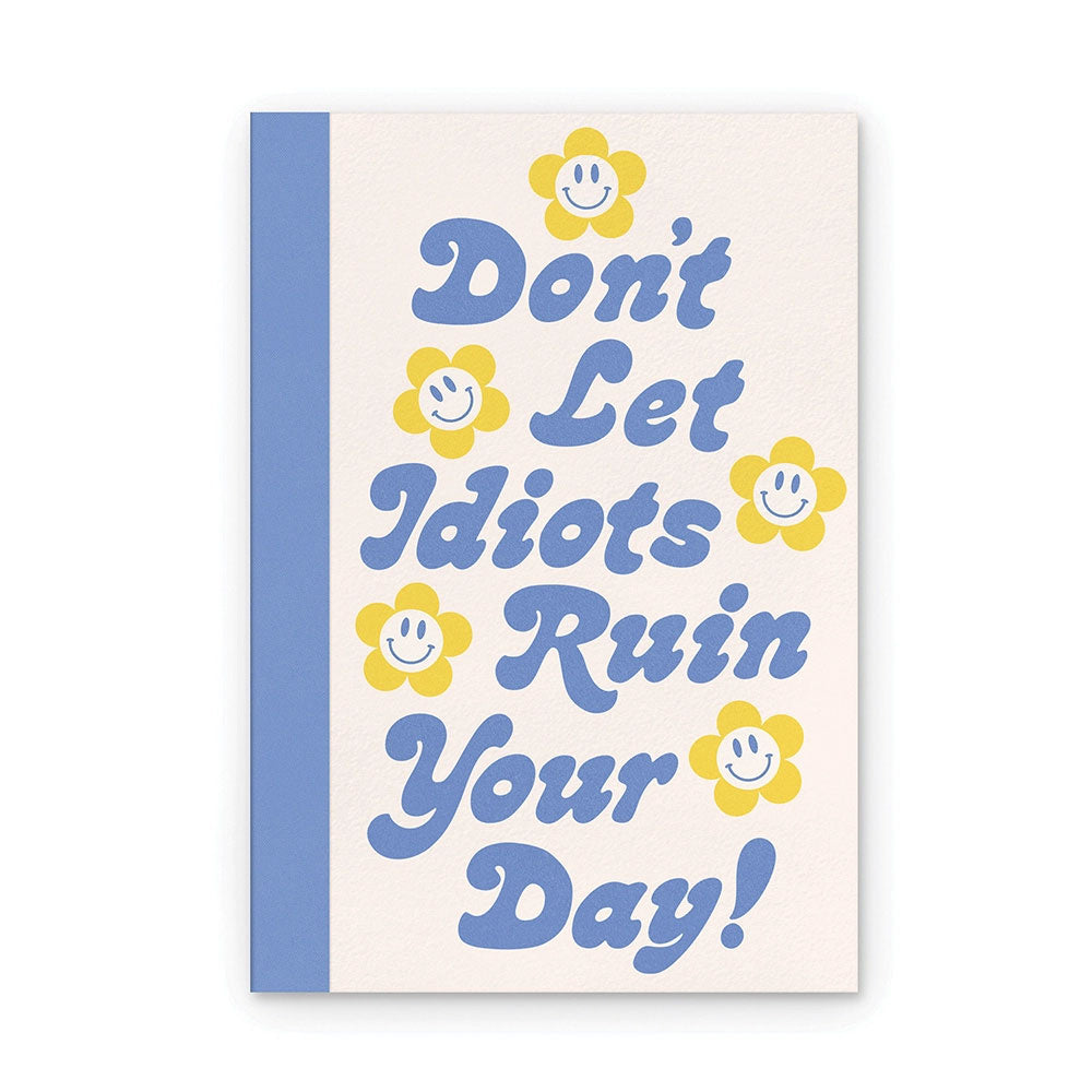 Don't Let It Ruin Your Day - Artisan Notebook