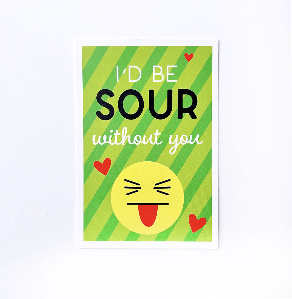 I'd Be Sour Without You Candy Valentine